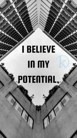 I Believe in My Potential.