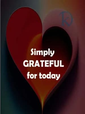 Simply Grateful for today.