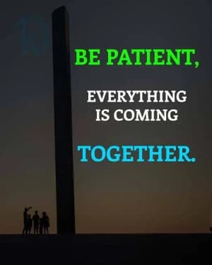 Be patient. Everything is coming together.