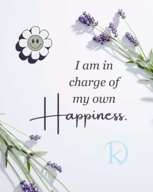 I Am In Charge Of My Own Happiness.