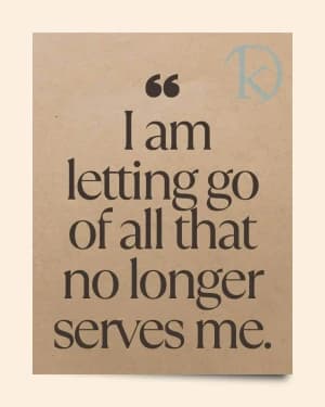 I am letting go of all that no longer serves me.