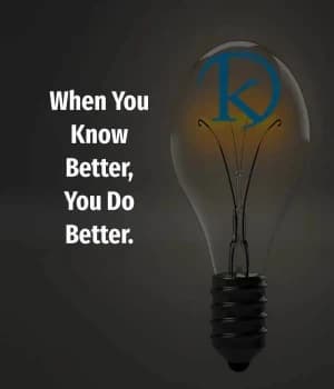 When you know better, you do better.