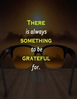 There is always something to be grateful for.
