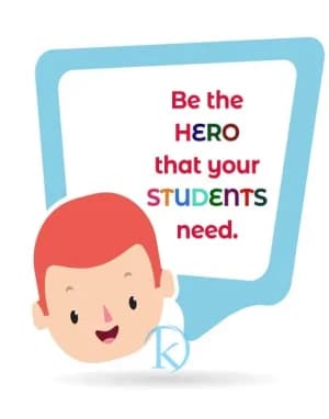 Be the HERO that your STUDENTS need.