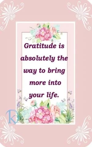 Gratitude is absolutely the way to bring more into your life.