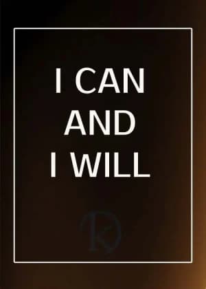 I CAN AND I WILL