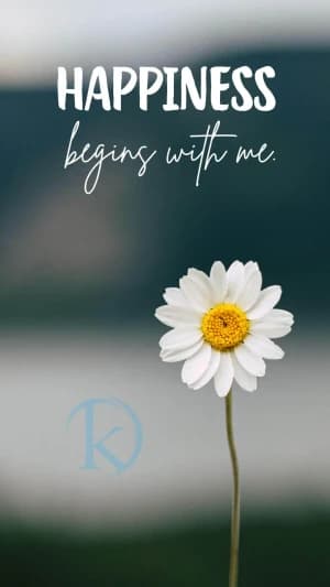 Happiness begins with me.