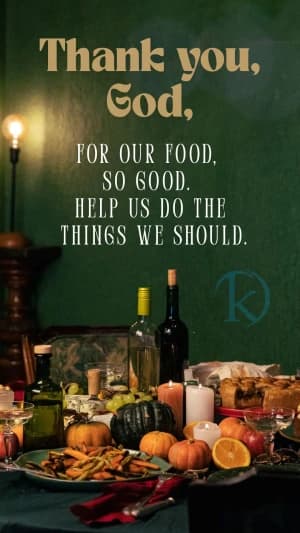 Thank you for our food so good. Help us do the things we should.