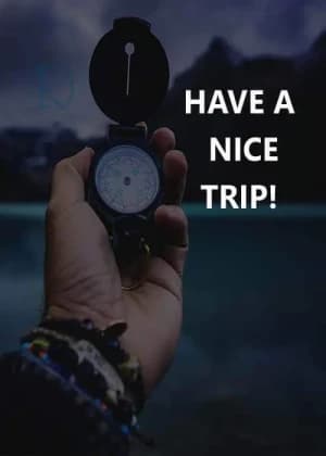 Have a nice trip!
