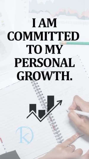 I am committed to my personal growth.