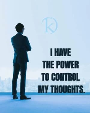 I have the power to control my thoughts.