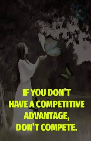 If you don't have a competitive advantage, don't compete.