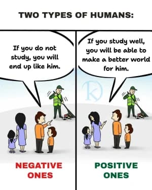 TWO TYPES OF HUMANS: NEGATIVE ONES, POSITIVE ONES.