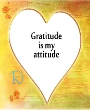Gratitude is my attitude