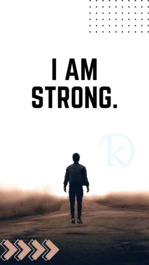 I am strong.