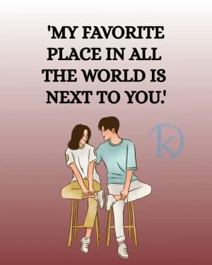 MY FAVORITE PLACE IN ALL THE WORLD IS NEXT TO YOU!