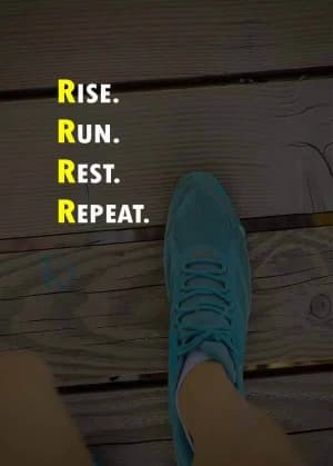 RISE. RUN. REST. REPEAT.