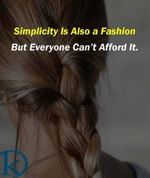 Simplicity is also a fashion, but everyone can't afford it.