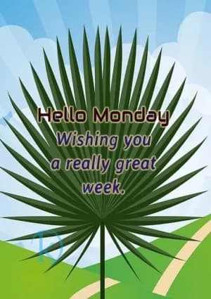 Hello Monday,
Wishing you a really great week.