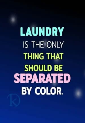 Laundry is the only thing that should be separated by color.