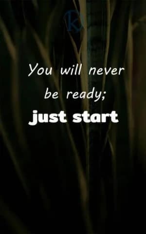 You will never be ready; just start.