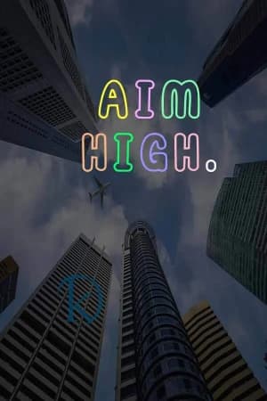 Aim High.