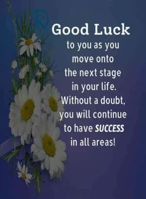 Good luck to you as you move on to the next stage in your life. Without a doubt, you will continue to have success in all areas!