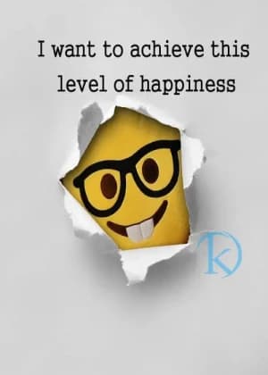 I want to achieve this level of happiness.