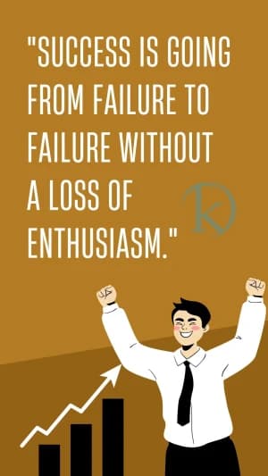 Success is going from failure to failure without a loss of enthusiasm.