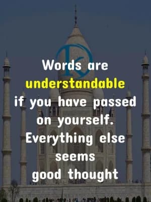 Words are understandable if you have passed on yourself. Everything else seems good thought