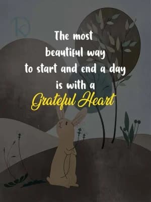 The Most Beautiful Way to Start and End a Day is With a Grateful Heart.