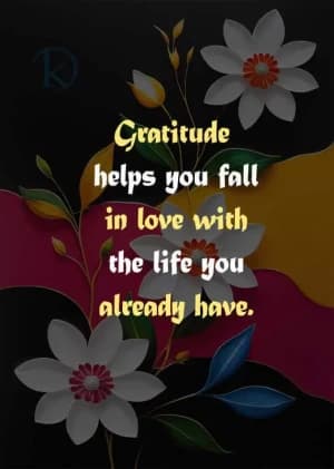 Gratitude helps you fall in love with the life you already have.