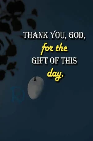 Thank you, God, for the gift of this day.
