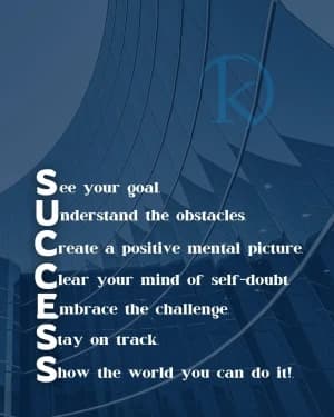 See your goal. Understand the obstacles. Create a positive mental picture. Clear your mind of self-doubt. Embrace the challenge. Stay on track. Show the world you can do it!