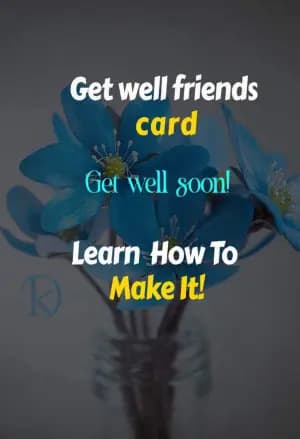 Get Well Friends Card
Get well soon! Learn how to make it!