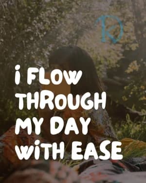 I Flow Through My Day with Ease.