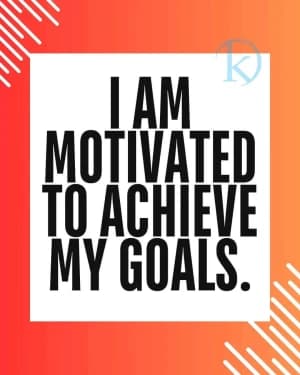 I am motivated to achieve my goals.