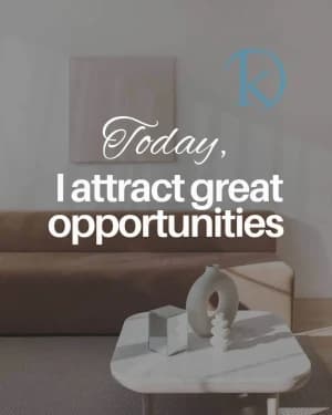 Today, I attract great opportunities.