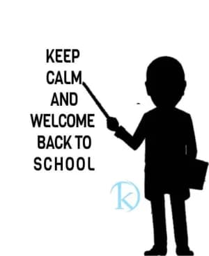 Keep Calm and Welcome Back to School.