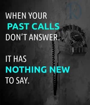 When your past calls don't answer. It has nothing new to say.