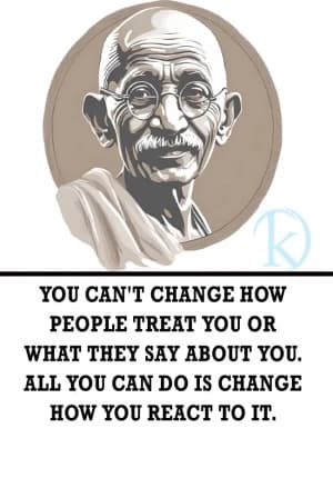 YOU CAN'T CHANGE HOW PEOPLE TREAT YOU OR WHAT THEY SAY ABOUT YOU. ALL YOU CAN DO IS CHANGE HOW YOU REACT TO IT.
