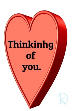 Thinking of you.