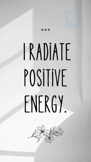 I radiate positive energy.