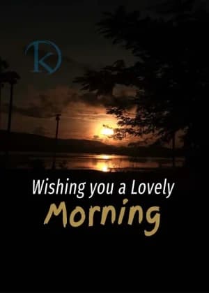 Wishing you a Lovely Morning
