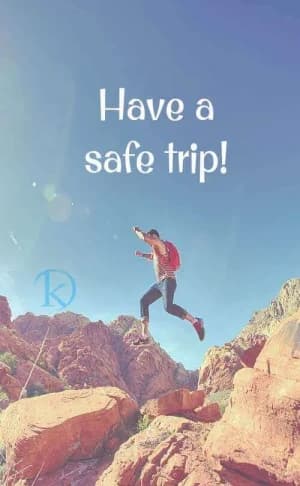 Have a safe trip!
