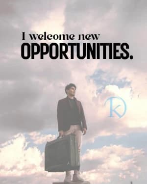 I Welcome New Opportunities.