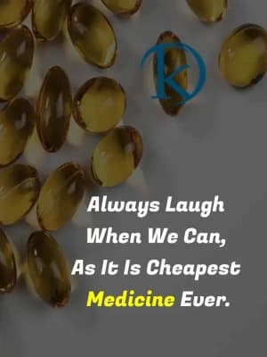 Always laugh when we can. As it is the cheapest medicine ever.