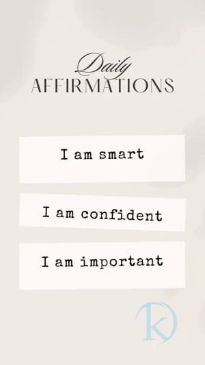 Daily Affirmations: I am smart. I am confident. I am important.