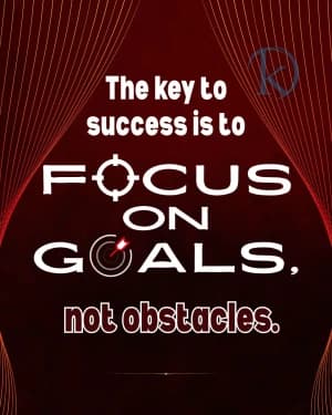 The key to success is to FOCUS ON GOALS, not obstacles.